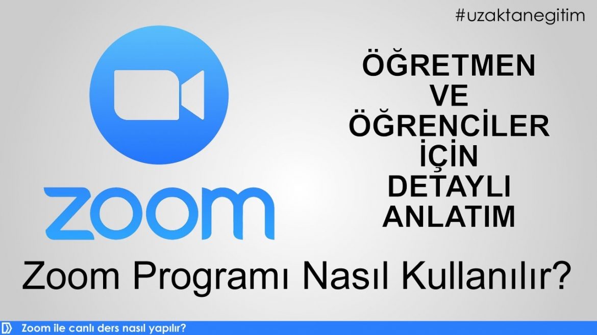 Zoom Nedir? Nasıl Kullanılır? Zoom Uygulaması İle Canlı Ders Nasıl Yapılır?
